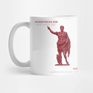 Augustus moriendum esse Mug